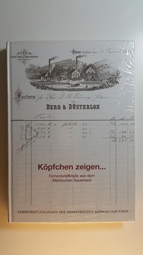 Bild des Verkufers fr Kpfchen zeigen.: Firmenbriefkpfe aus dem Mrkischen Sauerland. Firmenansichten aus dem 19. und beginnenden 20. Jahrhundert zum Verkauf von Gebrauchtbcherlogistik  H.J. Lauterbach