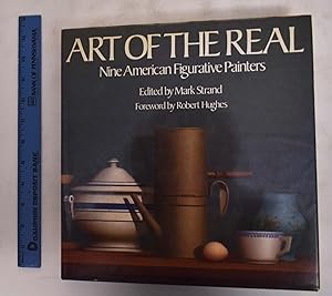 Seller image for Art of the Real; Nine American Figurative Painters for sale by Mullen Books, ABAA