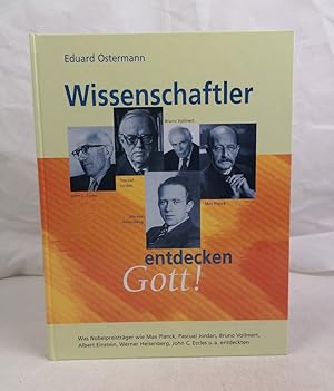 Bild des Verkufers fr Wissenschaftler entdecken Gott! Was Wissenschaftler wie Max Planck, Pascual Jordan, Bruno Vollmert, Albert Einstein, Werner Heisenberg, John C. Eccles u.a. entdeckten. zum Verkauf von Antiquariat Bler