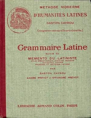 Grammaire latine a l'usage des classes de 4e 3e Seconde 1re - Gaston Cayrou