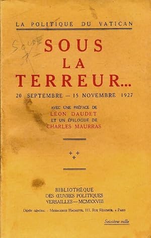 Sous la terreur 20 septembre - 15 novembre 1927 - Collectif