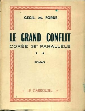 Seller image for Le grand conflit Cor?e 38e parall?le Tome II - Cecil M. Forde for sale by Book Hmisphres