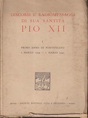 Seller image for Discorsi e radiomessaggi di sua santita' Pio XII - I primo anno di pontificato for sale by Librodifaccia