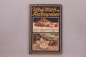 Seller image for KSE-, MILCH- UND RAHM-SPEISEN. Bewhrte Rezepte for sale by INFINIBU KG