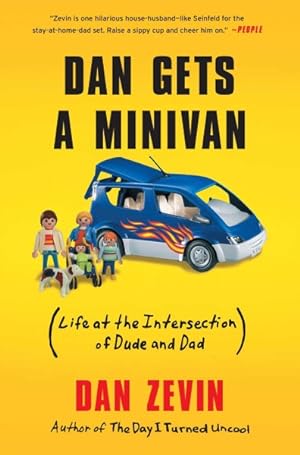 Seller image for Dan Gets a Minivan : Life at the Intersection of Dude and Dad for sale by GreatBookPrices