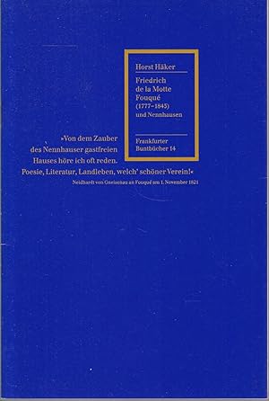 Bild des Verkufers fr Friedrich de la Motte Fouqu (1777-1843) und Nennhausen (= Frankfurter Buntbcher, Band 14) zum Verkauf von Graphem. Kunst- und Buchantiquariat