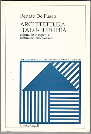 Imagen del vendedor de Architettura italo-europea. Cultura del recupero e cultura dell'innovazione. a la venta por Libreria Antiquaria Palatina