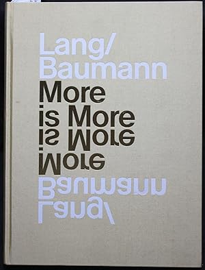 Immagine del venditore per Lang / Baumann More is More. Vom Knstler gewidmetes Exemplar venduto da Graphem. Kunst- und Buchantiquariat