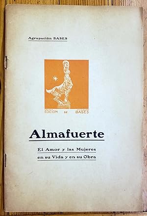 Imagen del vendedor de Almafuerte: El amor y las mujeres en su vida y en su obra a la venta por Chaco 4ever Books