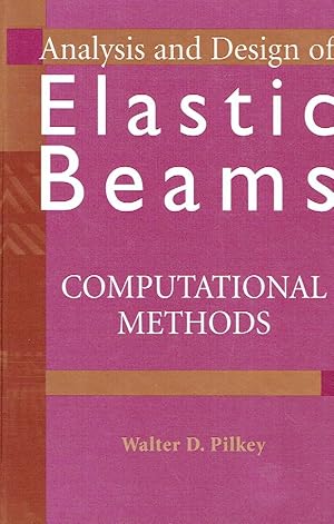 Seller image for Analysis and Design of Elastic Beams: Computational Methods. for sale by Antiquariat Bernhardt