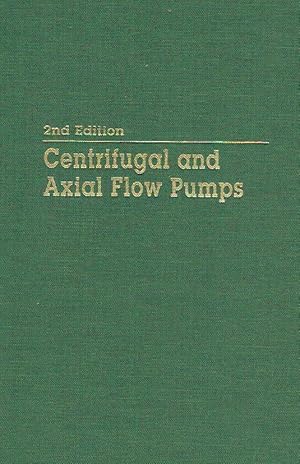 Imagen del vendedor de Centrifugal and Axial Flow Pumps. Theory, Design, and Application. a la venta por Antiquariat Bernhardt