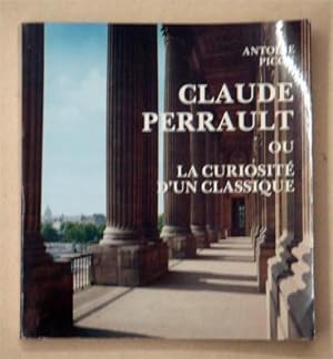 Image du vendeur pour Claude Perrault, 1613 - 1688, ou la curiosit d?un classique. mis en vente par antiquariat peter petrej - Bibliopolium AG