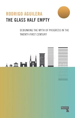 Seller image for Glass Half-Empty : Debunking the Myth of Progress in the Twenty-First Century for sale by GreatBookPrices