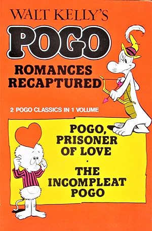 Bild des Verkufers fr Pogo Romances Recaptured. Includes: Pogo, Prisoner of Love and the Incompleat Pogo zum Verkauf von Ken Jackson