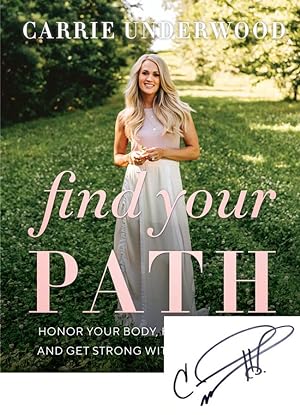Carrie Underwood "Find Your Path" Signed First Edition [Very Fine]