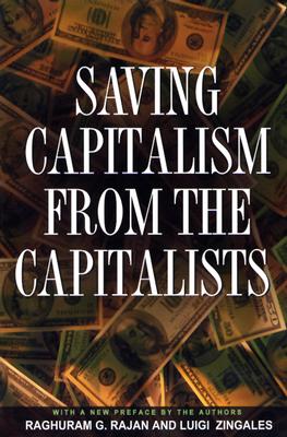 Immagine del venditore per Saving Capitalism from the Capitalists: Unleashing the Power of Financial Markets to Create Wealth and Spread Opportunity (Paperback or Softback) venduto da BargainBookStores