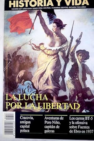 Seller image for Historia y Vida, Ao 1995, n 327:: La lucha por la libertad; Aventuras de Pero Nio, capitn de galeras en la Castilla del siglo XV; Crackovia, antigua capital polaca; Un baturro: Juan Garca, el tenor de Morucha; Las cruzadas infantiles; La naveta des Tudons de Menorca; Malcom X, treinta aos despus; La ofensiva sobre Fuentes de Ebro y el desastre de los carros BT-5; La ciudad maya de Chichn-Itz; La maldicin de Leonor de Foix, reina de Navarra; Viaje al extico mundo de Joseph Conrad; Un castellum tarraconense; El Desfile de la Victoria for sale by Alcan Libros