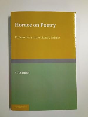 Horace on Poetry Prolegomena to the Literary Epistles