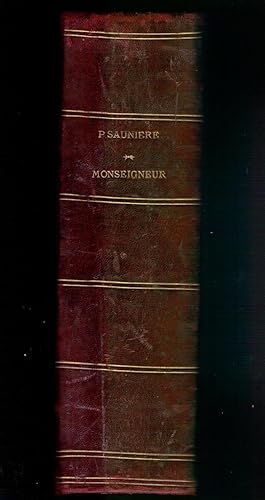 Seller image for Monseigneur. Le Secret d'Or. Cent ans aprs. [Complet de ses 3 parties en 1 volume] for sale by Mimesis