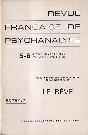 Bild des Verkufers fr Revue Franaise de Psychanalyse. - Tome XXXVIII - N 5-6 - Sept/Dc. 1974 - XXXIV Congrs des Psychanalystes de langues romanes. - Le Rve - Extrait : Systme mtaprimaire et rve. OFFPRINT (tir  part) zum Verkauf von PRISCA