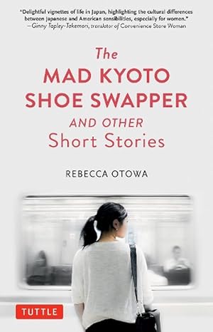 Imagen del vendedor de The Mad Kyoto Shoe Swapper and Other Short Stories (Hardcover) a la venta por Grand Eagle Retail