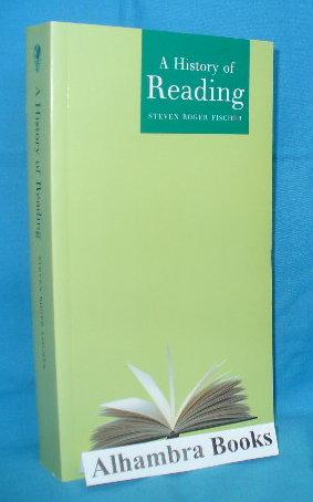 Imagen del vendedor de A History of Reading a la venta por Alhambra Books