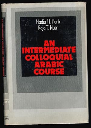 Immagine del venditore per AN INTERMEDIATE COLLOQUIAL ARABIC COURSE venduto da Librera Dilogo