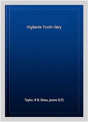 Seller image for Vigilante Tooth-fairy for sale by GreatBookPrices