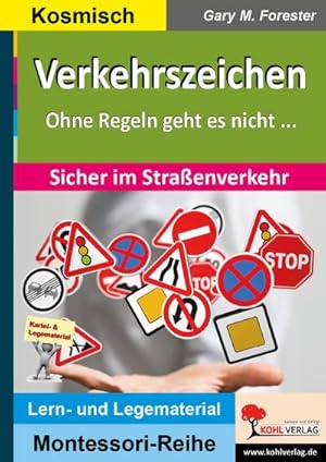 Bild des Verkufers fr Verkehrszeichen : Ohne Regeln geht es nicht . Sicher im Straenverkehr zum Verkauf von AHA-BUCH GmbH
