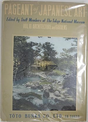 Imagen del vendedor de Pageant of Japanese Art, Volume 6: Architecture and Gardens a la venta por Powell's Bookstores Chicago, ABAA