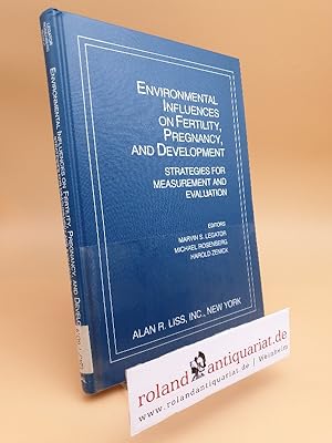 Seller image for Environmental influences on fertility, pregnancy, and development: Strategies for measurement and evaluation : proceedings of a meeting held in Cincinnati, Ohio, May 24-25, 1982 for sale by Roland Antiquariat UG haftungsbeschrnkt