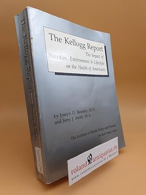 Bild des Verkufers fr The Kellogg Report: The Impact of Nutrition, Environment and Lifestyle on the Health of Americans zum Verkauf von Roland Antiquariat UG haftungsbeschrnkt