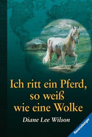 Image du vendeur pour Ich ritt ein Pferd, so wei wie eine Wolke. Diane Lee Wilson. Aus dem amerikan. Engl. von Sabine Rahn / Ravensburger Taschenbuch ; Bd. 54287 mis en vente par NEPO UG