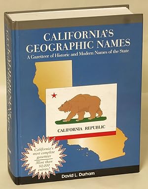 California's Geographic Names: A Gazetteer of Historic and Modern Names of the State