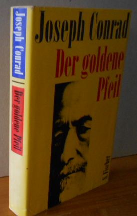 Conrad, Joseph: Gesammelte Werke in Einzelbänden; Teil: Der goldene Pfeil : Eine Geschichte zwisc...