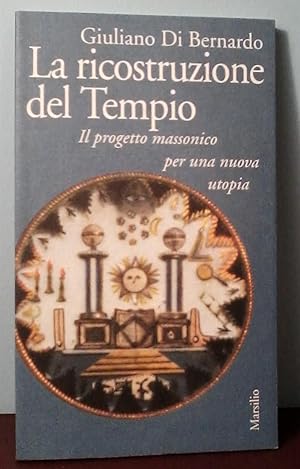 Immagine del venditore per La ricostruzione del Tempio: Il progetto massonico per una nuova utopia venduto da Berthoff Books