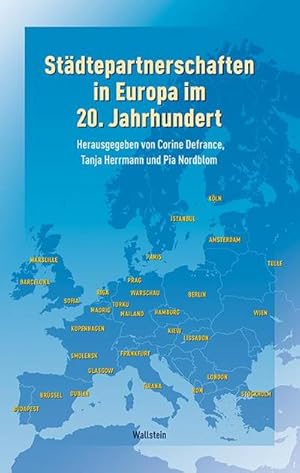 Immagine del venditore per Stdtepartnerschaften in Europa im 20. Jahrhundert venduto da BuchWeltWeit Ludwig Meier e.K.