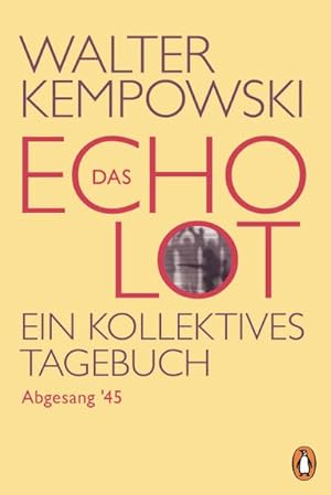 Imagen del vendedor de Das Echolot - Abgesang '45 - (4. Teil des Echolot-Projekts) a la venta por BuchWeltWeit Ludwig Meier e.K.