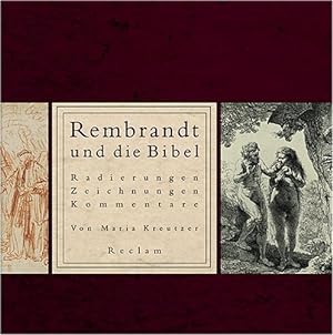 Bild des Verkufers fr Rembrandt und die Bibel: Radierungen, Zeichnungen, Kommentare zum Verkauf von Eichhorn GmbH