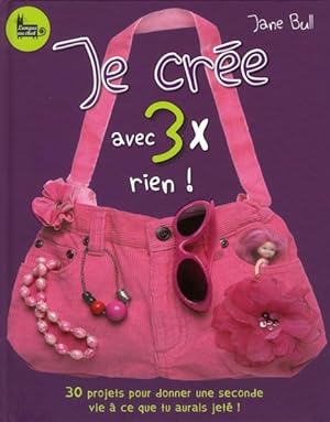 je crée avec 3x rien