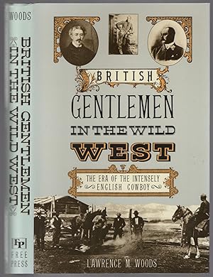 Seller image for British Gentlemen in the Wild West: The Era of the Intensely English Cowboy for sale by Between the Covers-Rare Books, Inc. ABAA