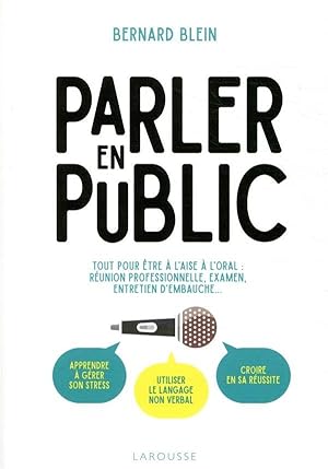 Image du vendeur pour parler en public ; tout pour tre  l'aise  l'oral : entretiens d'embauche, examens, runions professionnelles. mis en vente par Chapitre.com : livres et presse ancienne