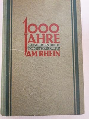 1000 jahre deutscher geschichte und deutscher kultur am rhein