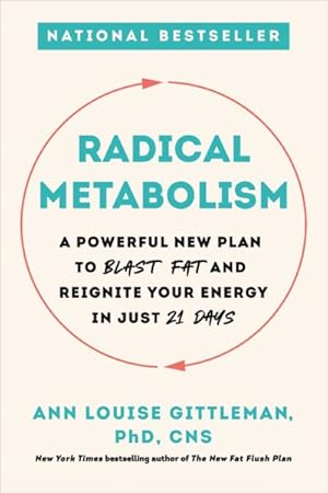 Bild des Verkufers fr Radical Metabolism : A Powerful New Plan to Blast Fat and Reignite Your Energy in Just 21 Days zum Verkauf von GreatBookPrices