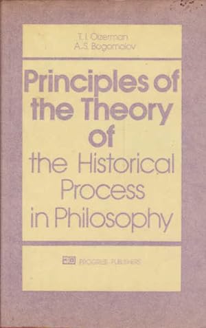 Imagen del vendedor de Principles of the Theory of The Historical Process in Philosophy a la venta por Goulds Book Arcade, Sydney