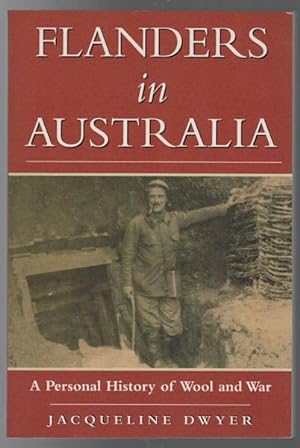 Bild des Verkufers fr Flanders in Australia A Personal History of Wool and War. zum Verkauf von Time Booksellers