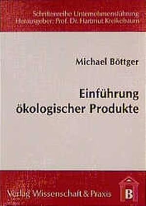 Bild des Verkufers fr Einfhrung kologischer Produkte. Timing-Strategien - dargestellt am Beispiel der Automobilindustrie. zum Verkauf von Antiquariat Thomas Haker GmbH & Co. KG