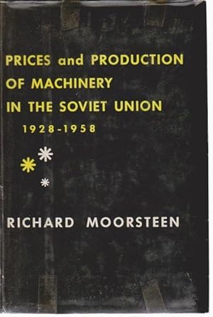 Image du vendeur pour Prices and Production of Machinery in the Soviet Union 1928-1958 mis en vente par Goulds Book Arcade, Sydney