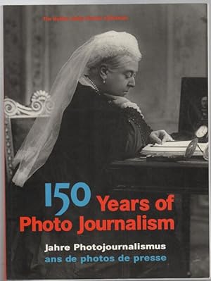 Seller image for 150 Years of Photo Journalism. Jahre Photojournalismus ans de photos de presse. for sale by Time Booksellers