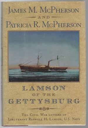 Seller image for Lamson of the Gettysburg. The Civil War Letters of Lieutenant Roswell H. Lamson, U.S. Navy, for sale by Time Booksellers